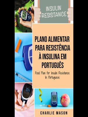 cover image of Plano Alimentar Para Resistência à Insulina Em português/ Food Plan for Insulin Resistance In Portuguese